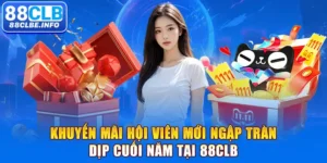 Khuyến Mãi Hội Viên Mới Ngập Tràn Dịp Cuối Năm Tại 88CLB 