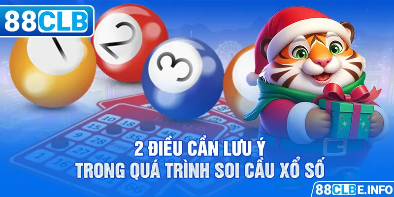 2 điều cần lưu ý trong quá trình soi cầu xổ số